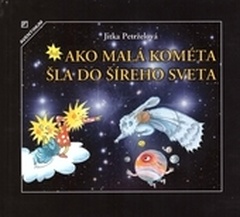 obálka: Ako malá kométa šla do šíreho sveta