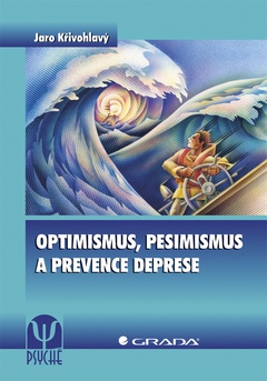 obálka: Optimismus, pesimismus a prevence deprese