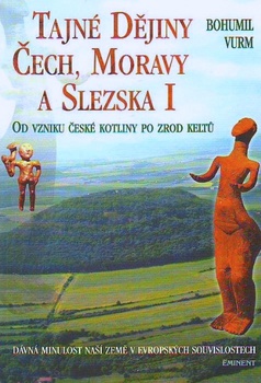 obálka: Tajné dějiny Čech, Moravy a Slezska I