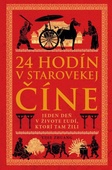 obálka: 24 hodín v starovekej Číne (4. diel)