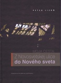 obálka: Moja cesta : Z Novosvetskej ulice do Nového sveta
