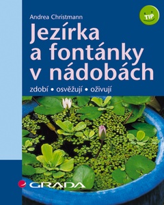 obálka: Jezírka a fontánky v nádobách - zdobí, osvěžují, oživují