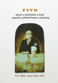 obálka: Pivo – zdraví, souvislosti, žízeň, obezita, alkoholismus, kuriozity