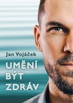 obálka: Jan Vojáček: Umění být zdráv