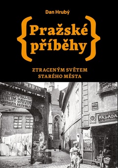 obálka: Pražské příběhy - Ztraceným světem Starého Města