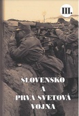obálka: Slovensko a prvá svetová vojna III.