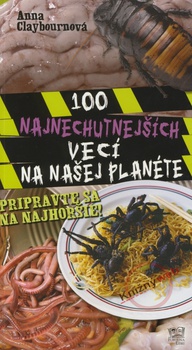obálka: 100 najnechutnejších vecí na našej planéte