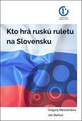 obálka: Kto hrá ruskú ruletu na Slovensku