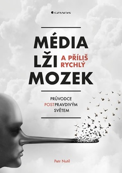 obálka: Média, lži a příliš rychlý mozek