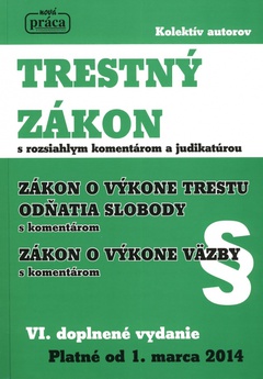 obálka: Trestný zákon s komentárom a judikatúrou, právny stav k 1. marcu 2014