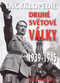 obálka: Encyklopedie druhé světové války 1939 - 1945 