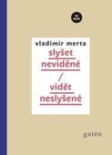 obálka: Vidět neslyšené - slyšet neviděné