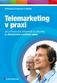 obálka: Telemarketing v praxi - Jak profesionálně telefonovat se zákazníky – 2., aktualizované a rozšířené vydání