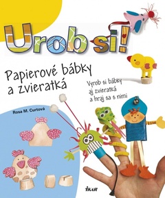 obálka: Urob si! Papierové bábky a zvieratká