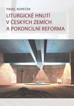 obálka: Liturgické hnutí v českých zemích a pokoncilní reforma