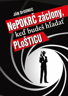 obálka: Nepokrč záclony, keď budeš hľadať plošticu