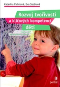obálka: ROZVOJ TVOŘIVOSTI A KLÍČOVÝCH KOMPETENCÍ DĚTÍ