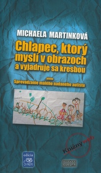obálka: Chlapec, ktorý myslí v obrazoch a vyjadruje sa kresbou