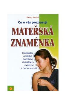 obálka: Co o vás prozrazují mateřská znaménka