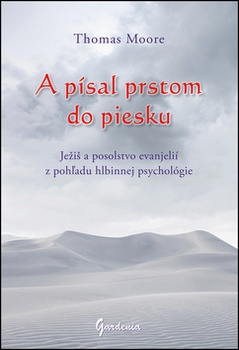 obálka: A písal prstom do piesku