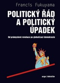 obálka: Politický řád a politický úpadek