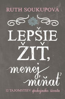 obálka: Lepšie žiť, menej mínať