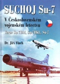 obálka: Suchoj Su-7 v Československém letectvu