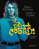 obálka: Kurt Cobain: Ilustrovaný životopis