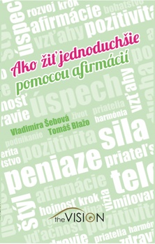 obálka: Ako žiť jednoduchšie pomocou afirmácií