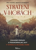 obálka: Stratení v horách-Záhadné prípady a paranormálne javy v Tatrách a na Babej Hore