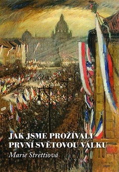 obálka: Jak jsme prožívali první světovou válku