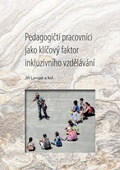 obálka: Pedagogičtí pracovníci jako klíčový faktor inkluzivního vzdělávání