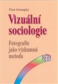 obálka: Vizuální sociologie : fotografie jako výzkumná metoda