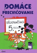 obálka: Domáce precvičovanie - Slovenský jazyk 5. trieda
