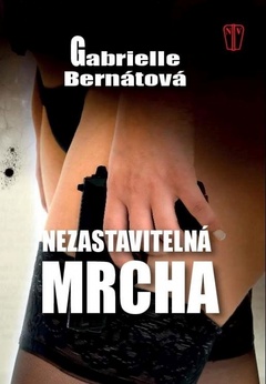 obálka: Nezastavitelná mrcha