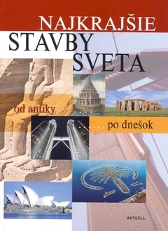 obálka: Najkrajšie stavby sveta - Od antiky po dnešok