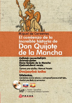 obálka: Začiatok neuveriteľných dobrodružstiev Dona Quijota de la Mancha/ El comienzo de la increíble historia de Don Quijote de la Mancha + CD