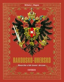 obálka: Rakousko-Uhersko - Monarchie a lidé slovem i obrazem