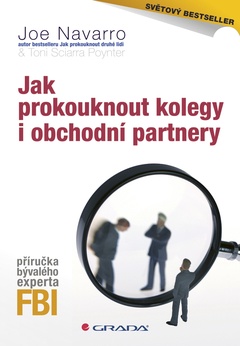 obálka: Jak prokouknout kolegy i obchodní partnery - Příručka bývalého experta FBI