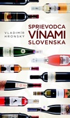 obálka: SPRIEVODCA VÍNAMI SLOVENSKA