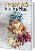obálka: Veganská kuchařka: chutné recepty a tipy pro vaše zdraví