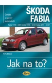 obálka: Škoda Fabia 11/99 - 12/07-Jak na to?