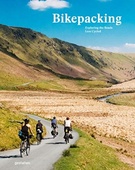 obálka: Bikepacking : Exploring the Roads Less Cycled