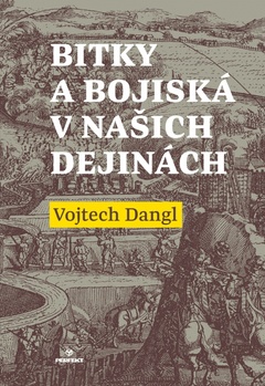 obálka: Bitky a bojiská v našich dejinách