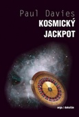 obálka: Kosmický jackpot. Proč je náš vesmír přesně to pravé místo pro život?