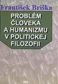 obálka: Problém človeka a humanizmu v politickej filozofii