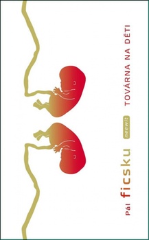 obálka: Továrna na děti