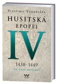 obálka: Husitská epopej IV. 1438 -1449 - Za časů bezvládí
