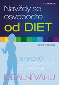 obálka: Navždy se osvoboďte od diet - 8 kroků jak dosáhnout a udržet si ideální váhu