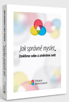 obálka: Jak správně myslet - Změňme sebe a změníme svět (Kniha + pracovní sešit)